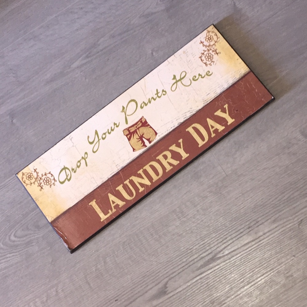 Drop Your Pants Here Laundry Day Decor  Wood Sign